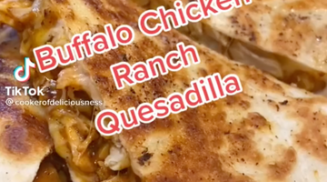 Tiktok Buffalo Ranch Chicken Quesadillas Recipe | Elijah's Xtreme